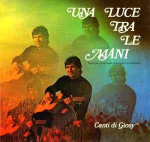 Una Luce Tra Le Mani - Vinile LP di Giosy Cento