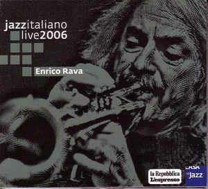 Jazzitaliano Live 2006 - CD Audio di Enrico Rava