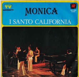 Monica - Vinile 7'' di Santo California