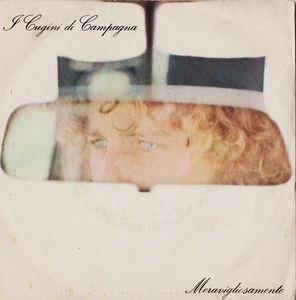 Meravigliosamente - Vinile 7'' di Cugini di Campagna