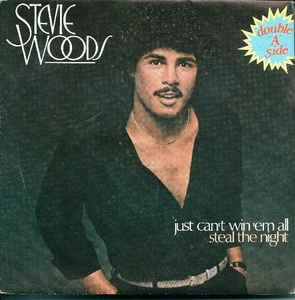 Just Can't Win 'Em All / Steal The Night - Vinile 7'' di Stevie Woods