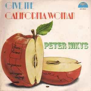 Give Me / California Woman - Vinile 7'' di Peter Nikys