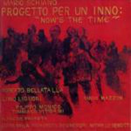 Progetto Per Un Inno : Now's The Time - Vinile LP di Mario Schiano