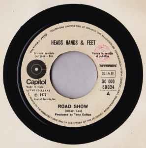 Heads Hands & Feet / Hurricane Smith: Road Show / Oh Babe, What Would You Say - Vinile 7''