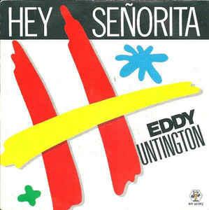Hey Señorita - Vinile 7'' di Eddy Huntington