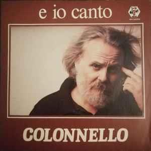 E Io Canto - Vinile 7'' di Giancarlo Colonnello