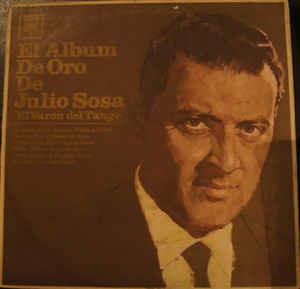 El Album De Oro De Julio Sosa (El Varón Del Tango) - Vinile LP di Julio Sosa