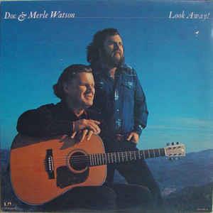 Look Away! - Vinile LP di Doc Watson,Merle Watson