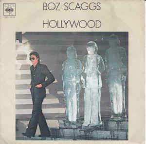 Hollywood - Vinile 7'' di Boz Scaggs