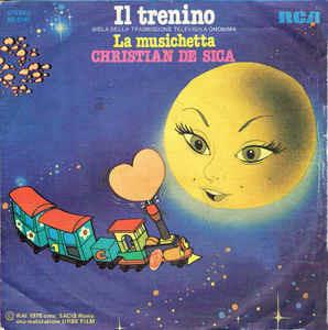 Il Trenino - Vinile 7'' di Christian De Sica