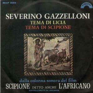 Tema Di Licia / Tema Di Scipione (Colonna Sonora) - Vinile 7'' di Severino Gazzelloni