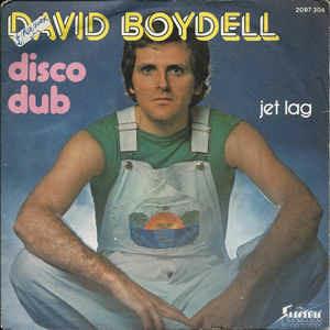 Disco Dub / Jet Lag - Vinile 7'' di David Boydell