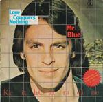 Love Conquers Nothing / Mr Blue