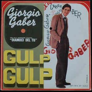Gulp Gulp - Vinile 7'' di Giorgio Gaber