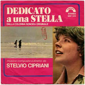 Dedicato A Una Stella (Colonna Sonora) - Vinile 7'' di Stelvio Cipriani