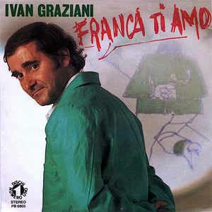 Franca Ti Amo - Vinile 7'' di Ivan Graziani
