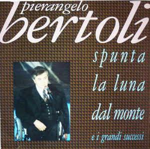 Spunta La Luna Dal Monte - Vinile LP di Pierangelo Bertoli