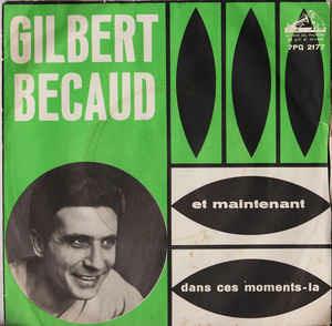 Et Maintenant / Dans Ces Moments-La - Vinile 7'' di Gilbert Bécaud
