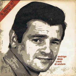 Dove Credi Di Andare - Vinile 7'' di Sergio Endrigo