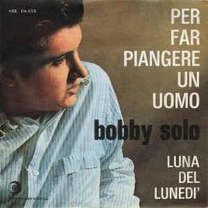 Per Far Piangere Un Uomo - Vinile 7'' di Bobby Solo