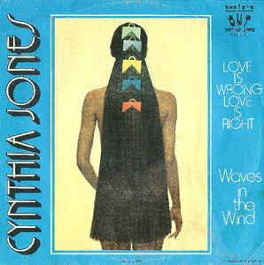 Love Is Right, Love Is Wrong - Vinile 7'' di Cynthia Jones