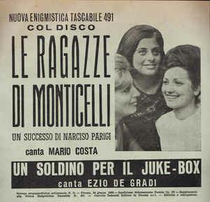 Le Ragazze Di Monticelli / Un Soldino Per Il Juke-Box - Vinile 7'' di Mario Costa