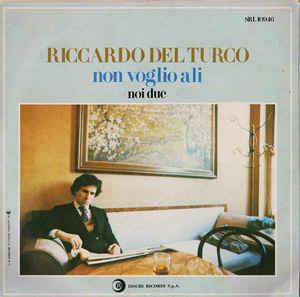 Non Voglio Ali / Noi Due - Vinile 7'' di Riccardo Del Turco