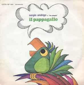 Il Pappagallo - Vinile 7'' di Sergio Endrigo