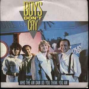 Who The Am Dam Do You Think You Am - Vinile 7'' di Boys Don't Cry