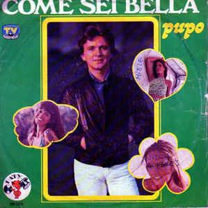 Come Sei Bella - Vinile 7'' di Pupo