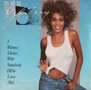 I Wanna Dance With Somebody (Who Loves Me) - Vinile 7'' di Whitney Houston