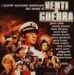 I Grandi Successi Americani Dei Tempi Di Venti Di Guerra