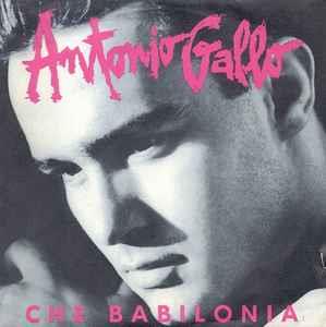 Che Babilonia - Vinile 7'' di Antonio Gallo