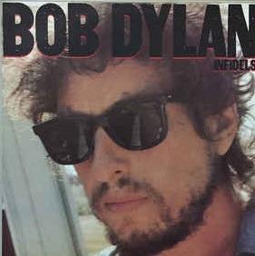 Infidels - Vinile LP di Bob Dylan