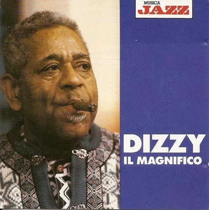 Dizzy Il Magnifico - CD Audio di Dizzy Gillespie