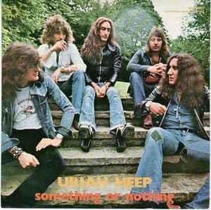 Something Or Nothing - Vinile 7'' di Uriah Heep