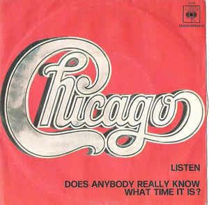 Listen / Does Anybody Really Know What Time It Is? - Vinile 7'' di Chicago