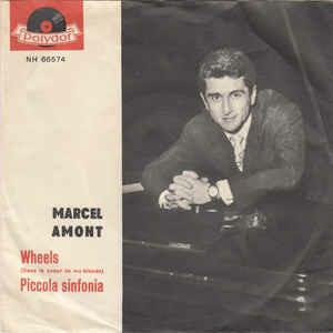 Wheels (Dans Le Coeur De Ma Blonde) / Piccola Sinfonia - Vinile 7'' di Marcel Amont