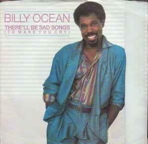 There'll Be Sad Songs (To Make You Cry) - Vinile 7'' di Billy Ocean
