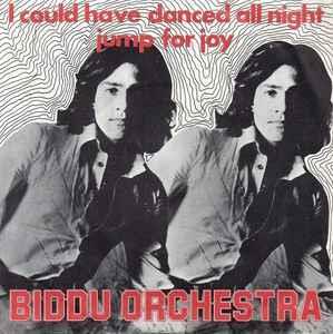 I Could Have Danced All Night / Jump For Joy - Vinile 7'' di Biddu Orchestra