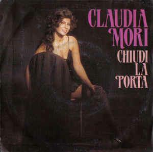 Chiudi La Porta - Vinile 7'' di Claudia Mori