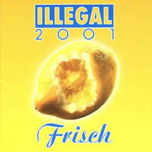 Frisch - CD Audio di Illegal 2001