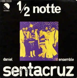 1/2 Notte - Vinile 7'' di Daniel Sentacruz (Ensemble)
