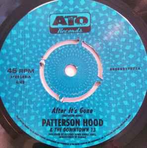 Patterson Hood & The Downtown 13: After It's Gone - Vinile 7''