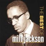 The Best Of Milt Jackson - Vinile LP di Milt Jackson