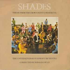 The United Kingdom Symphony Orchestra Conducted By Donald Gould: Shades (Theme From The Crown Paint - Vinile 7''