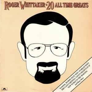 20 All Time Greats - Vinile LP di Roger Whittaker