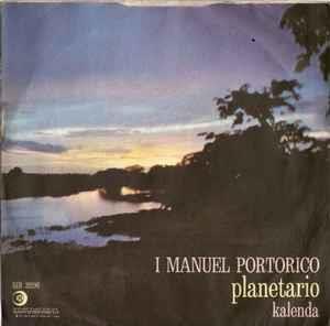 I Manuel Portorico: Planetario - Vinile 7''