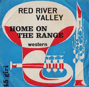 Red River Valley / Home On The Range - Vinile 7'' di Rocky Mountains Ol' Time Stompers