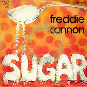 Sugar - Vinile 7'' di Freddy Cannon